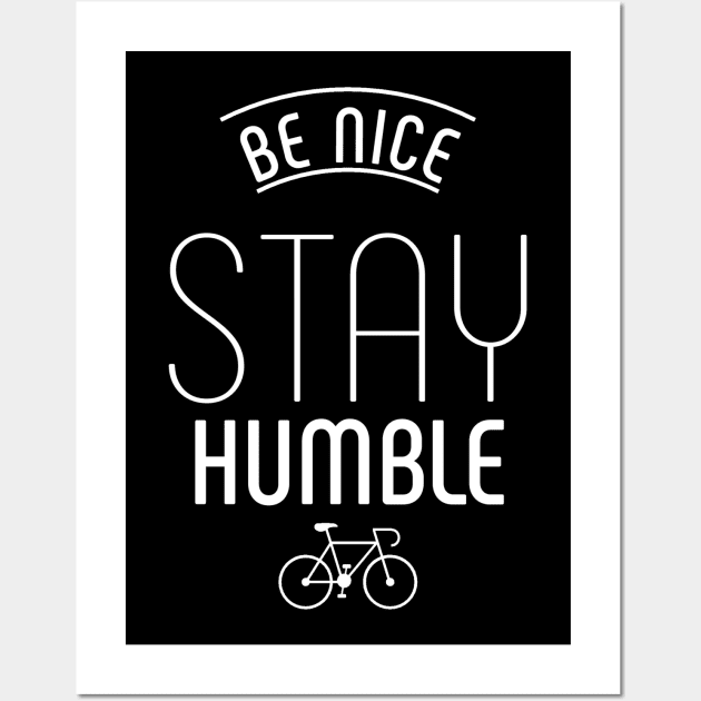 BE NICE STAY HUMBLE Wall Art by Ian Ollave